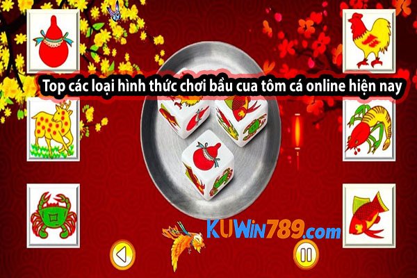 Top các loại hình thức chơi bầu cua tôm cá online hiện nay 